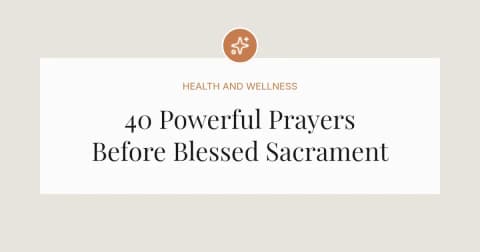 40 Powerful Prayers Before Blessed Sacrament