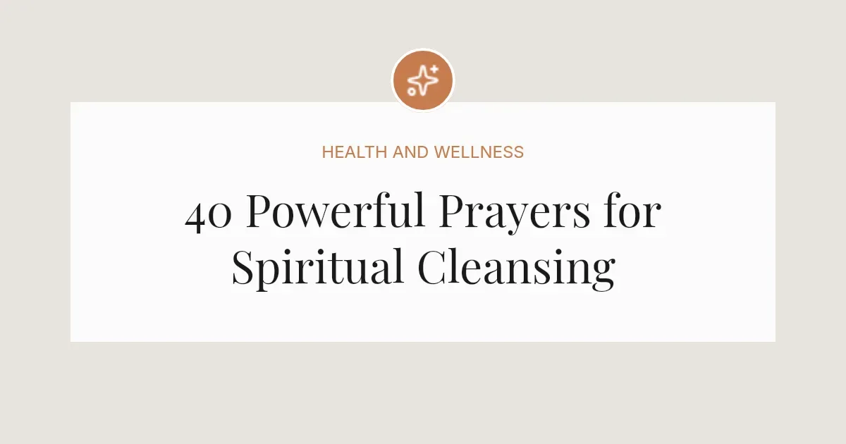 40 Powerful Prayers for Cleansing