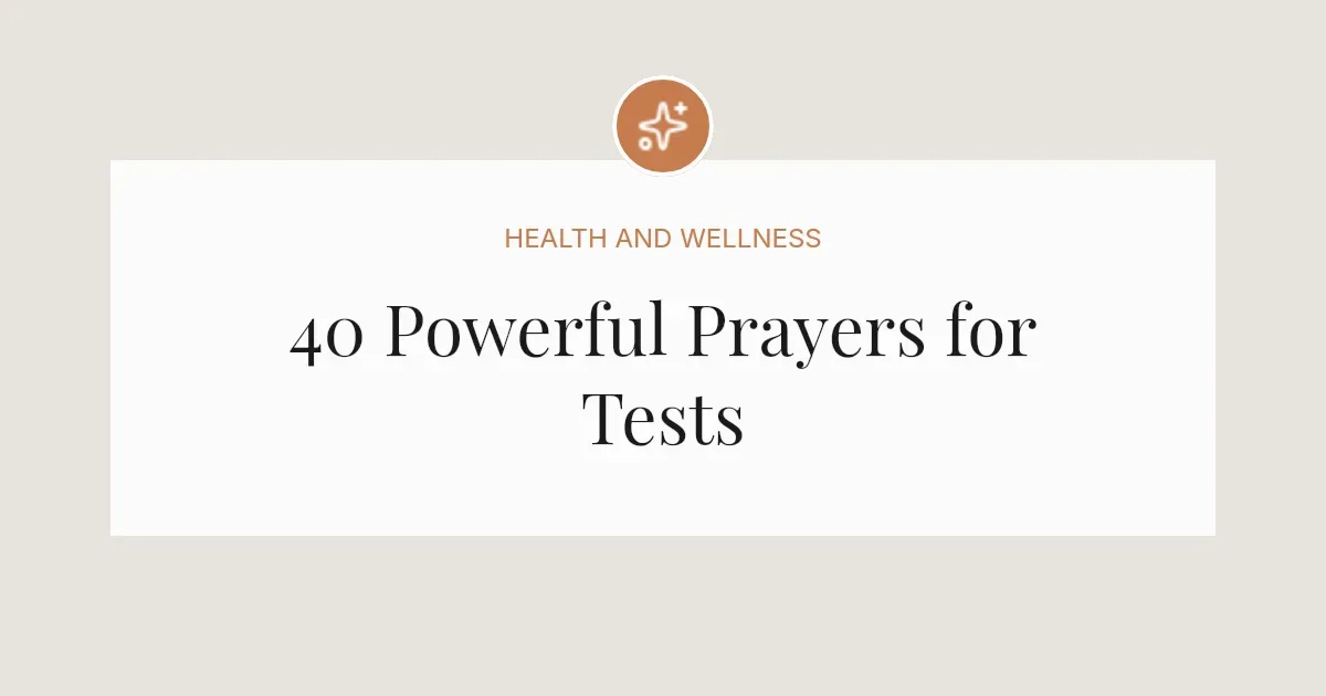40 Powerful Prayers for Tests