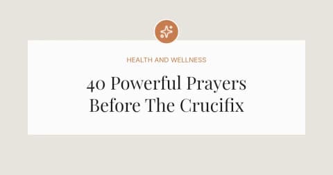 40 Powerful Prayers Before The Crucifix