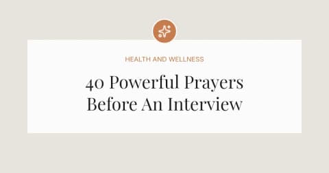 40 Powerful Prayers Before An Interview