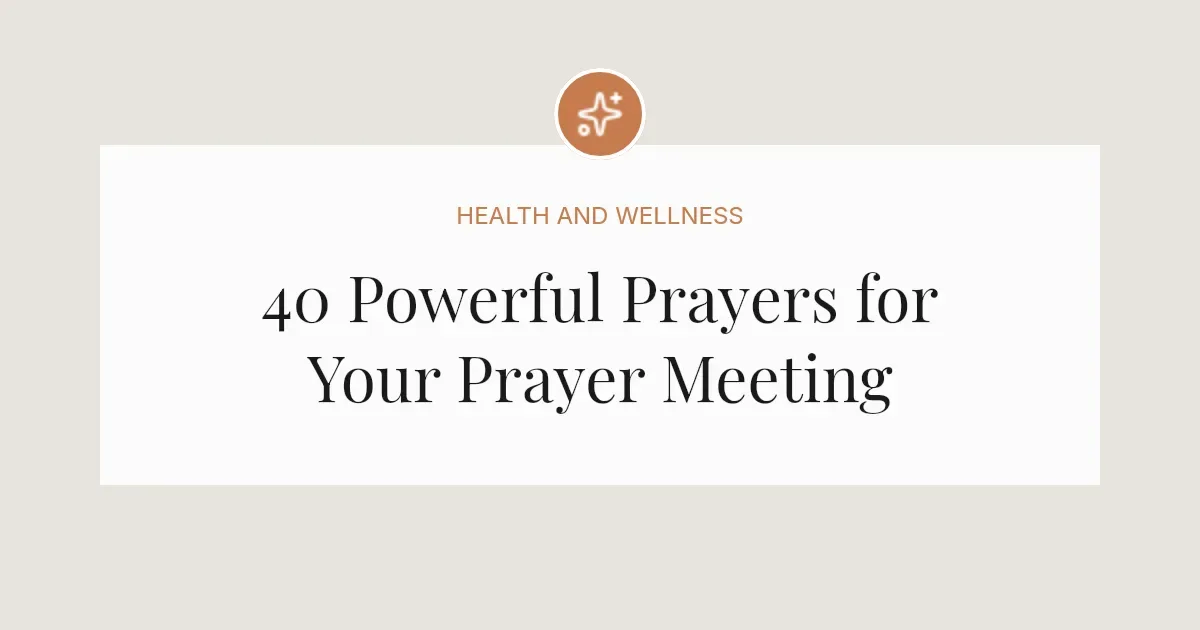 40 Powerful Prayers Before Prayer Meeting