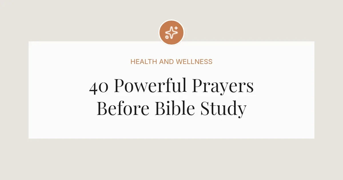 40 Powerful Prayers Before Bible Study