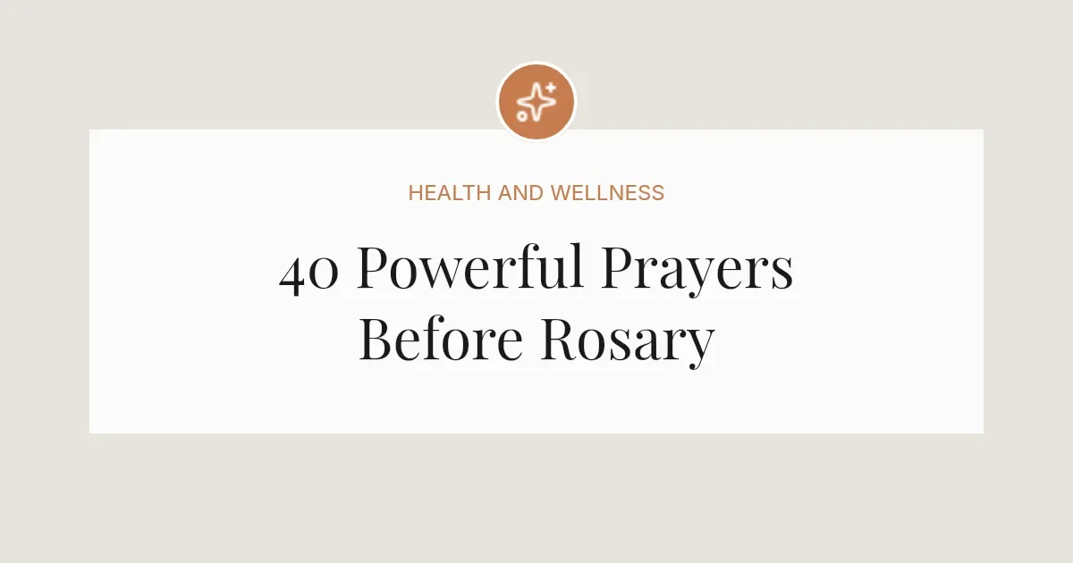 40 Powerful Prayers Before Rosary