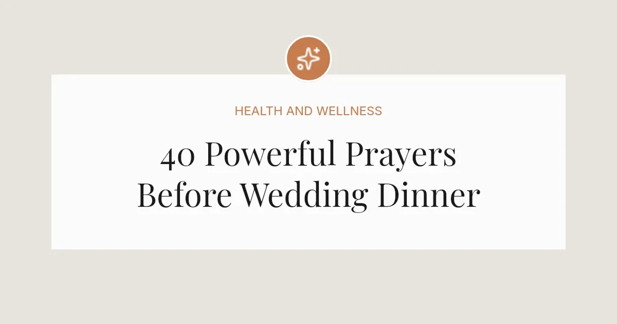 40 Powerful Prayers Before Wedding Dinner