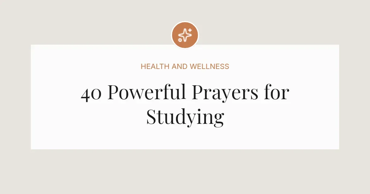 40 Powerful Prayers Before Studying