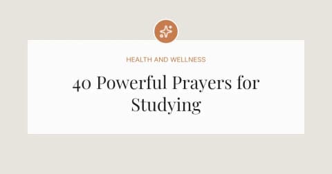 40 Powerful Prayers Before Studying