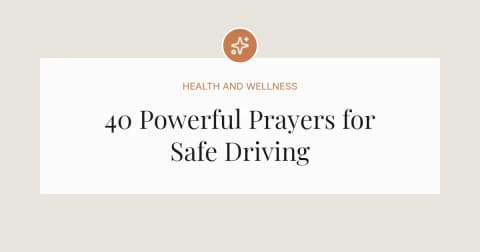 40 Powerful Prayers Before Driving