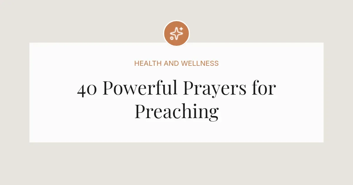 40 Powerful Prayers Before Preaching