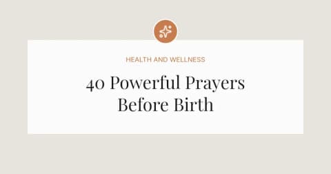 40 Powerful Prayers Before Birth