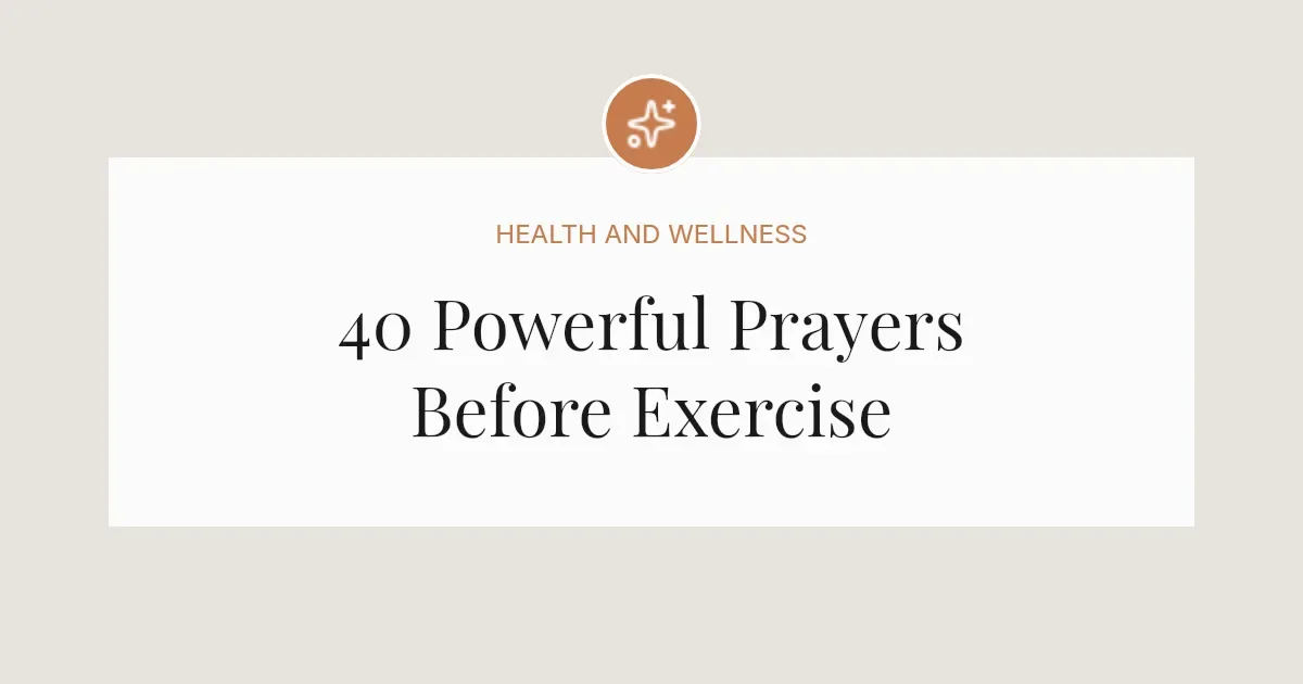 40 Powerful Prayers Before Exercise