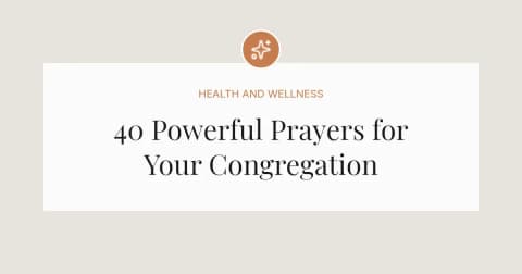 40 Powerful Prayers for Your Congregation