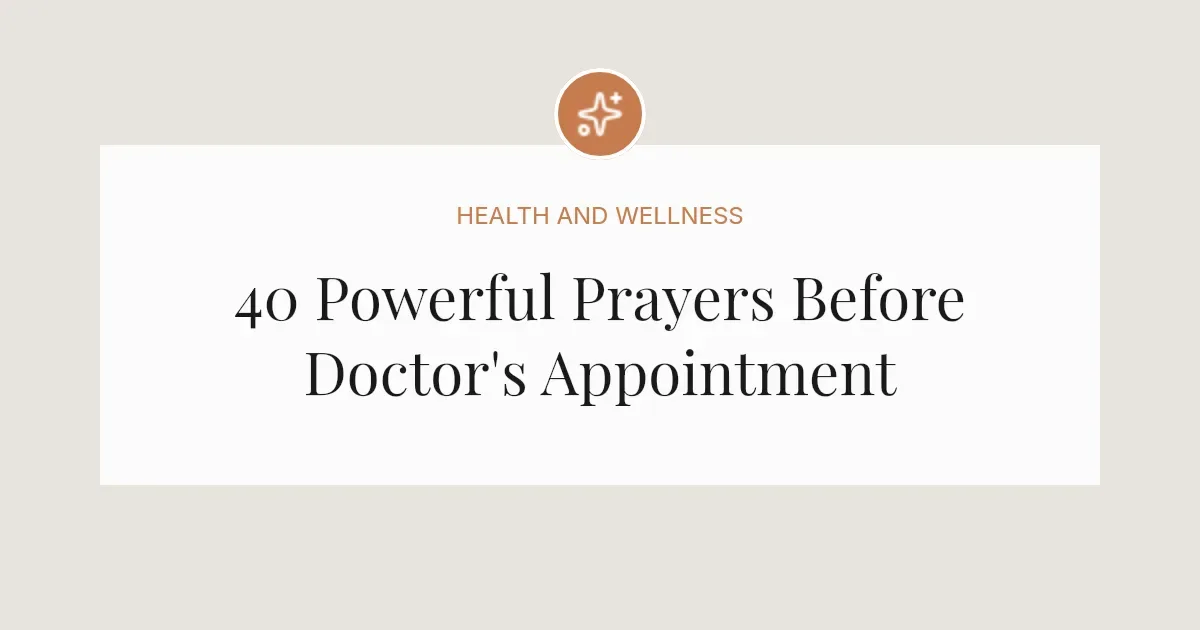 40 Powerful Prayers Before Doctor's Appointment
