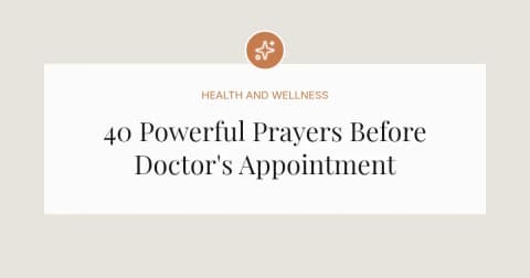 40 Powerful Prayers Before Doctor's Appointment