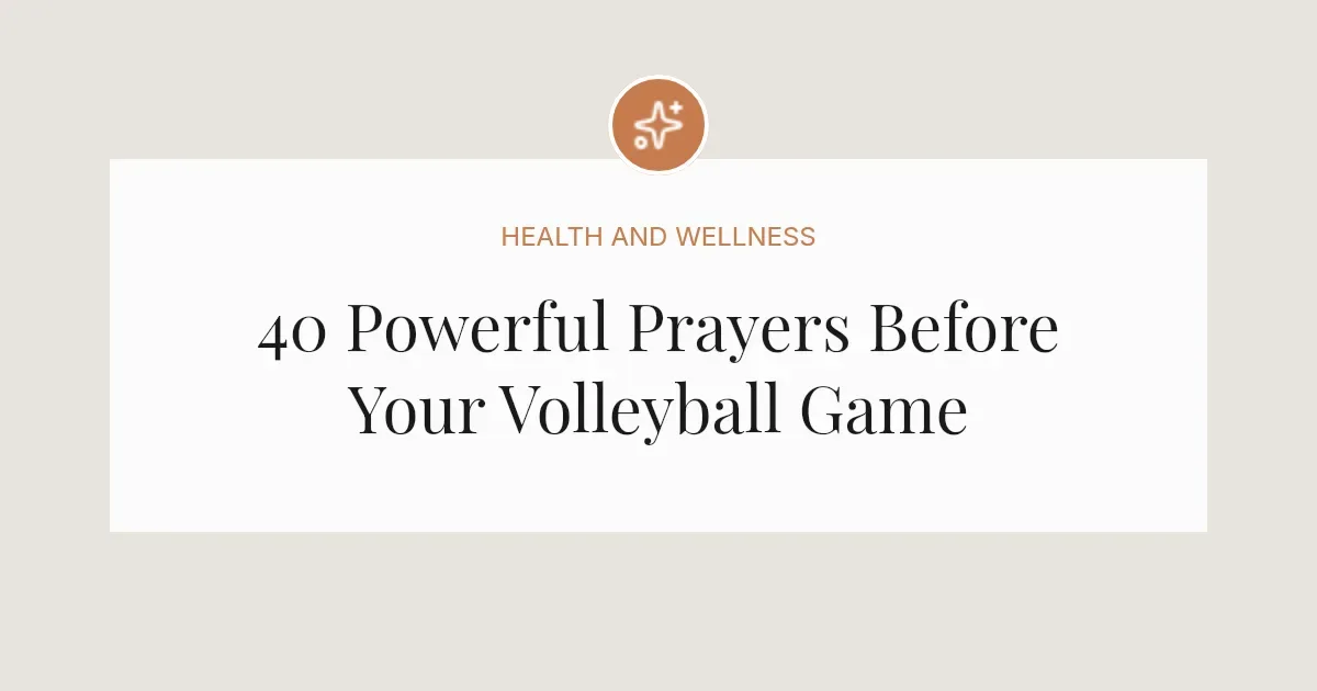 40 Powerful Prayers Before Volleyball Game