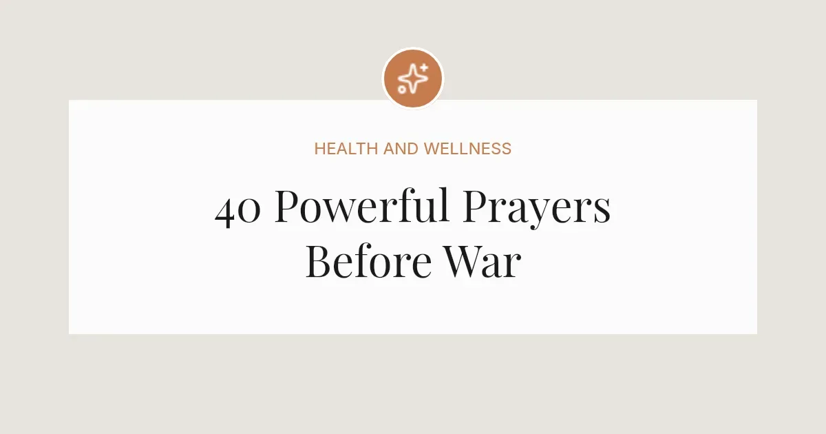 40 Powerful Prayers Before War