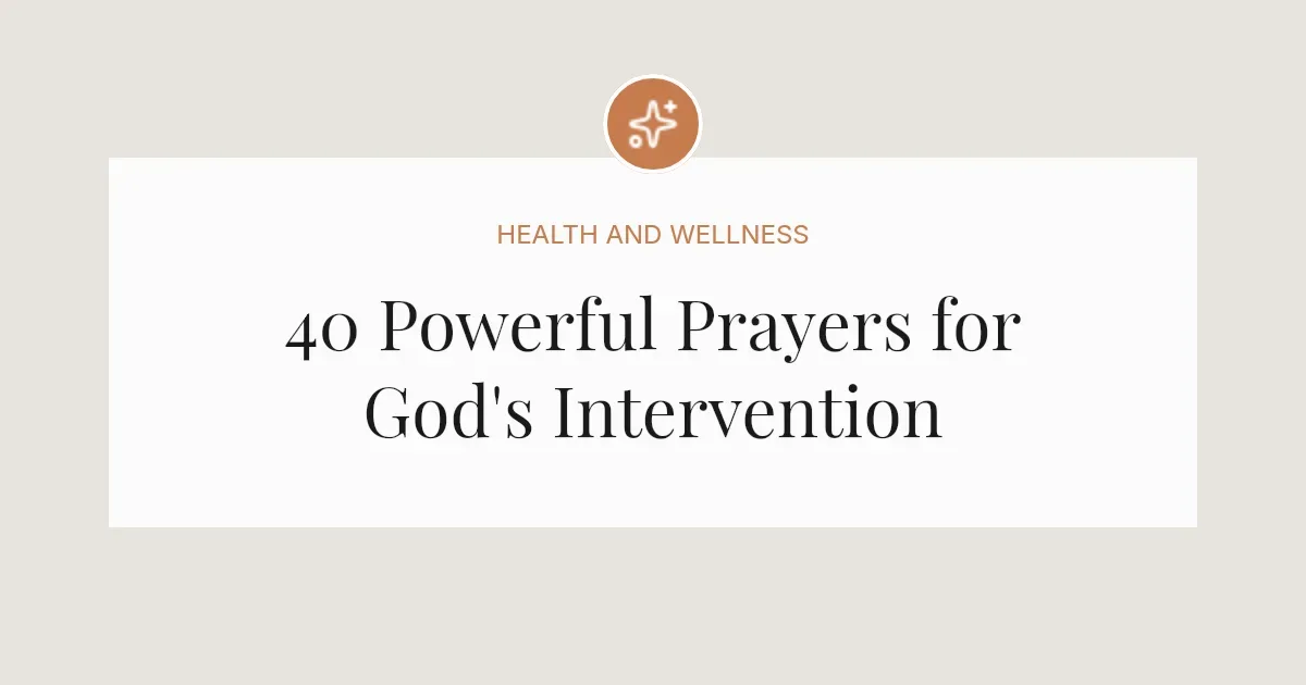 40 Powerful Prayers For God To Intervene In A Situation