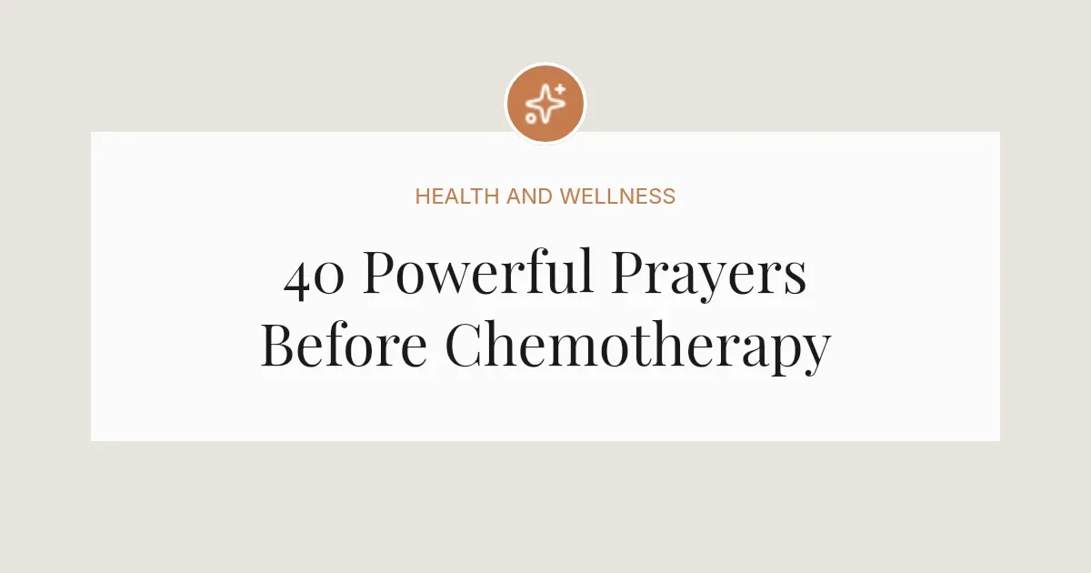 40 Powerful Prayers Before Chemotherapy
