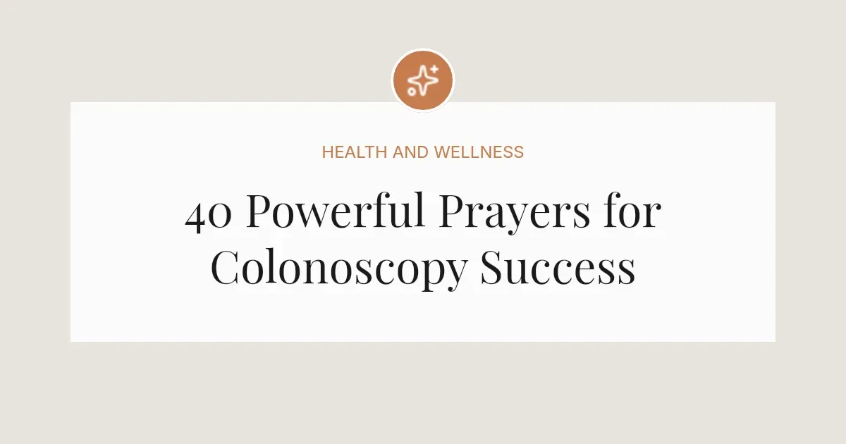 40 Powerful Prayers Before Colonoscopy