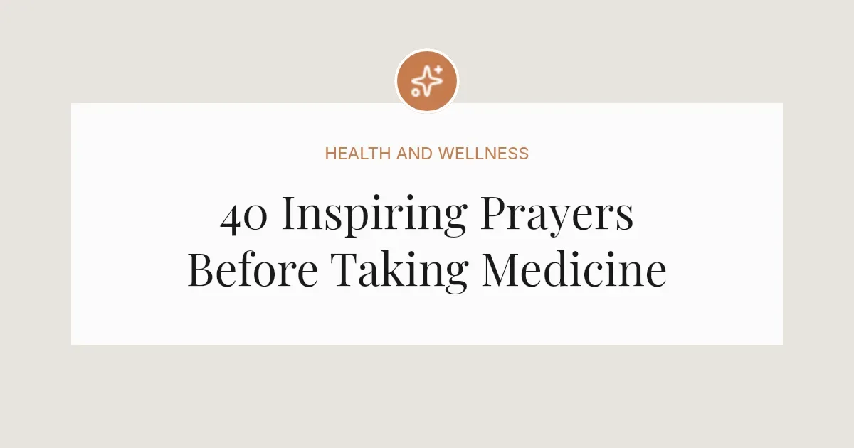40 Inspiring Prayers Before Taking Medicine