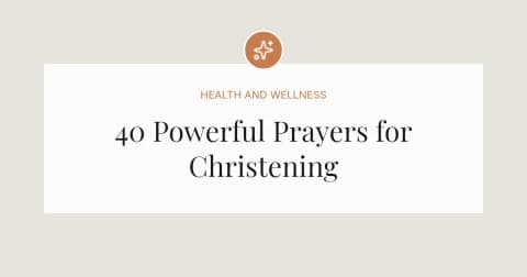 40 Powerful Prayers for Christening