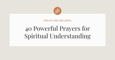 40 Powerful Prayers for Spiritual Understanding