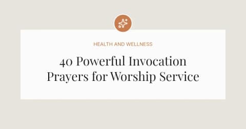 40 Powerful Invocation Prayers for Worship Service