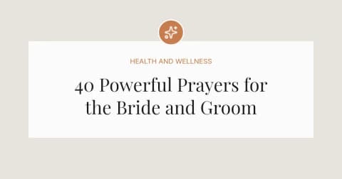 40 Powerful Prayers for the Bride and Groom