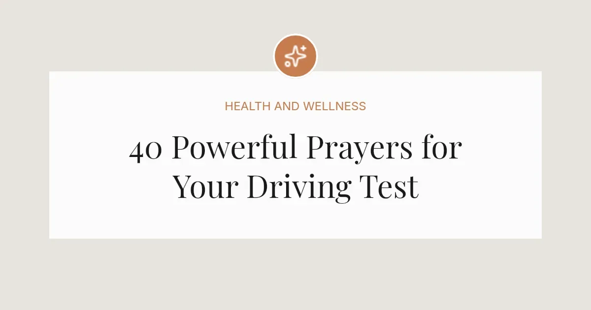 40 Powerful Prayers for Your Driving Test