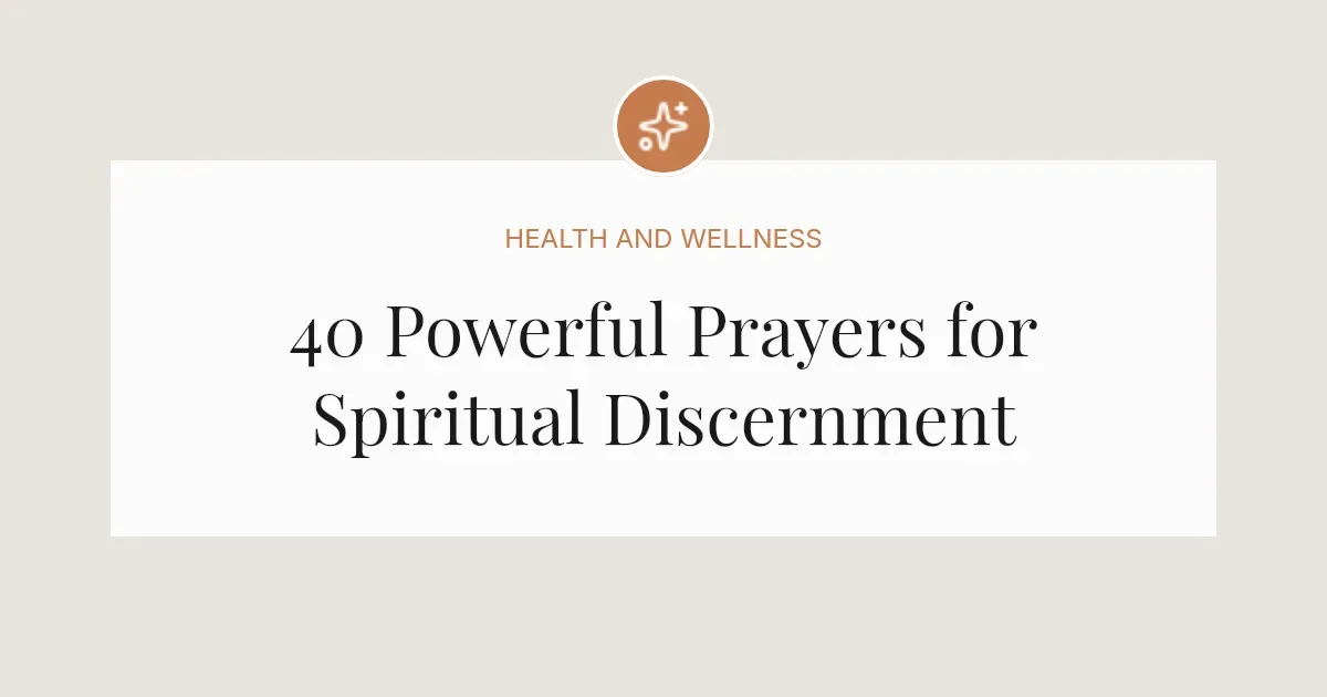 40 Powerful Prayers for Spiritual Discernment