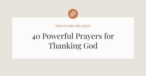 40 Powerful Prayers for Thanking God