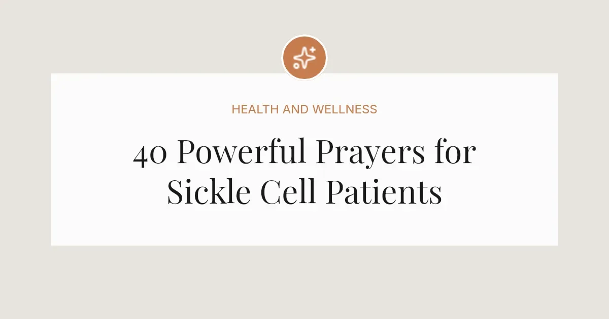 40 Powerful Prayers for Sickle Cell Patients