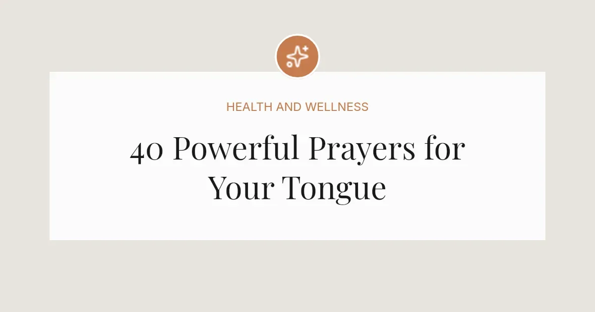 40 Powerful Prayers For The Tongue