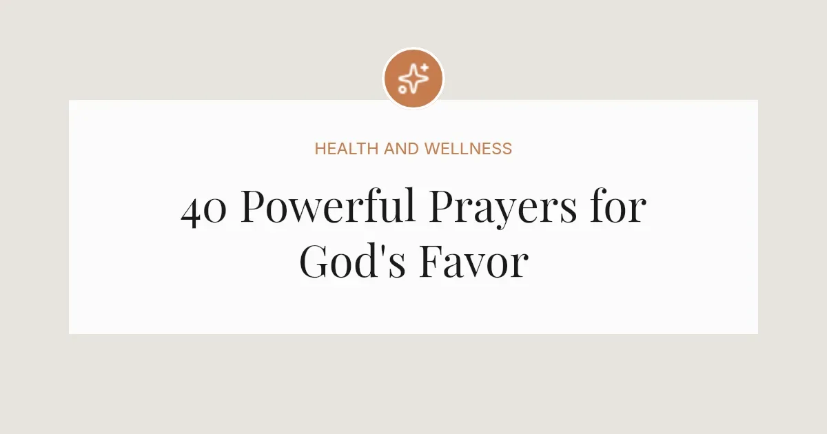 40 Powerful Prayers for God's Favor
