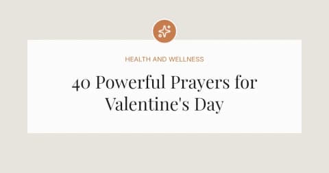 40 Powerful Prayers for Valentine's Day
