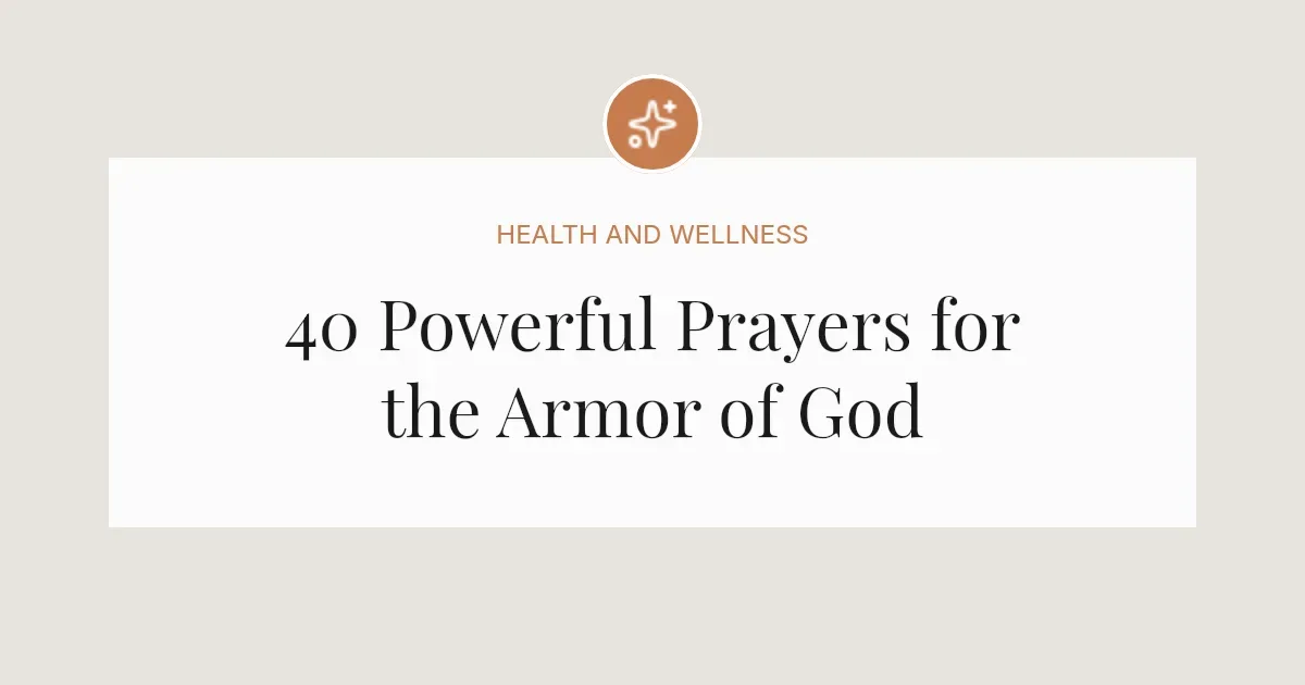 40 Powerful Prayers for the Armor of God