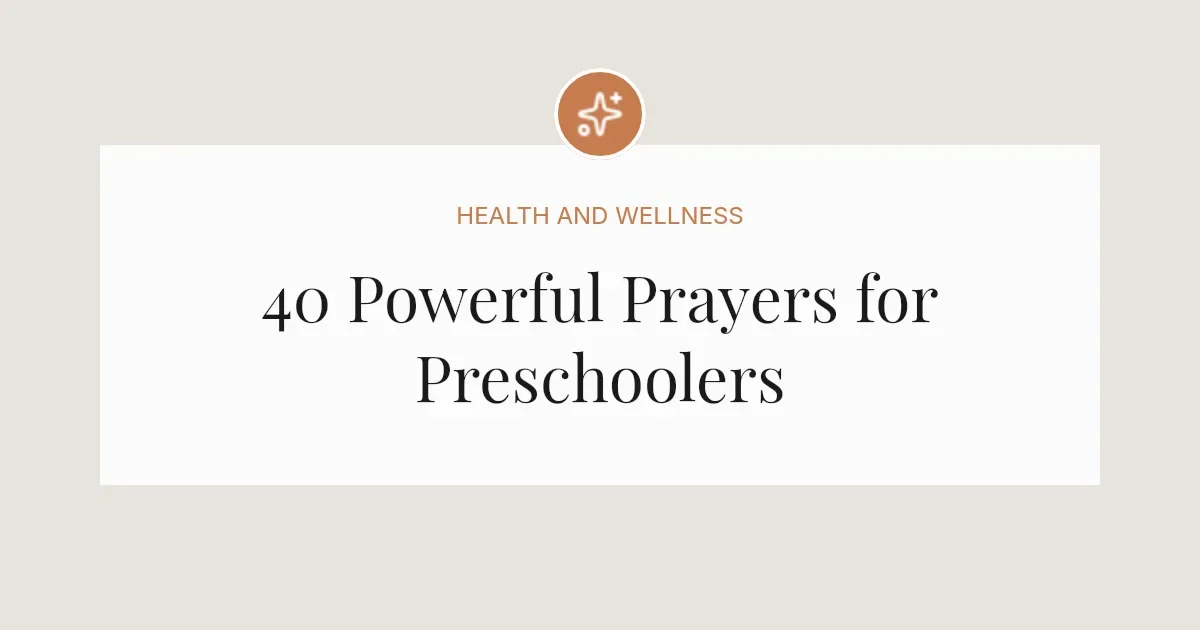 40 Powerful Prayers for Preschoolers