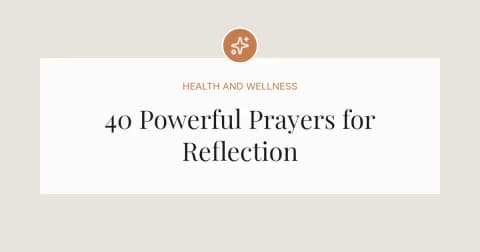 40 Powerful Prayers for Reflection