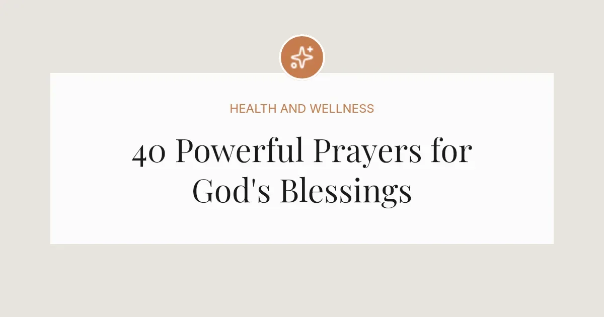 40 Powerful Prayers for God's Blessings