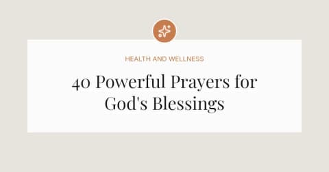 40 Powerful Prayers for God's Blessings