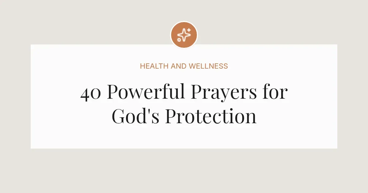 40 Powerful Prayers for God's Protection
