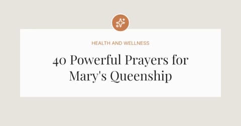 40 Powerful Prayers for Mary's Queenship