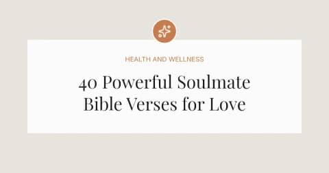 40 Powerful Soulmate Bible Verses About Love