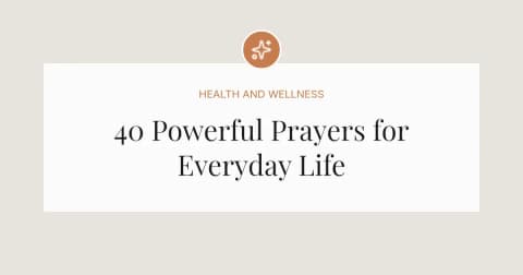 40 Powerful Prayers for Everyday Life