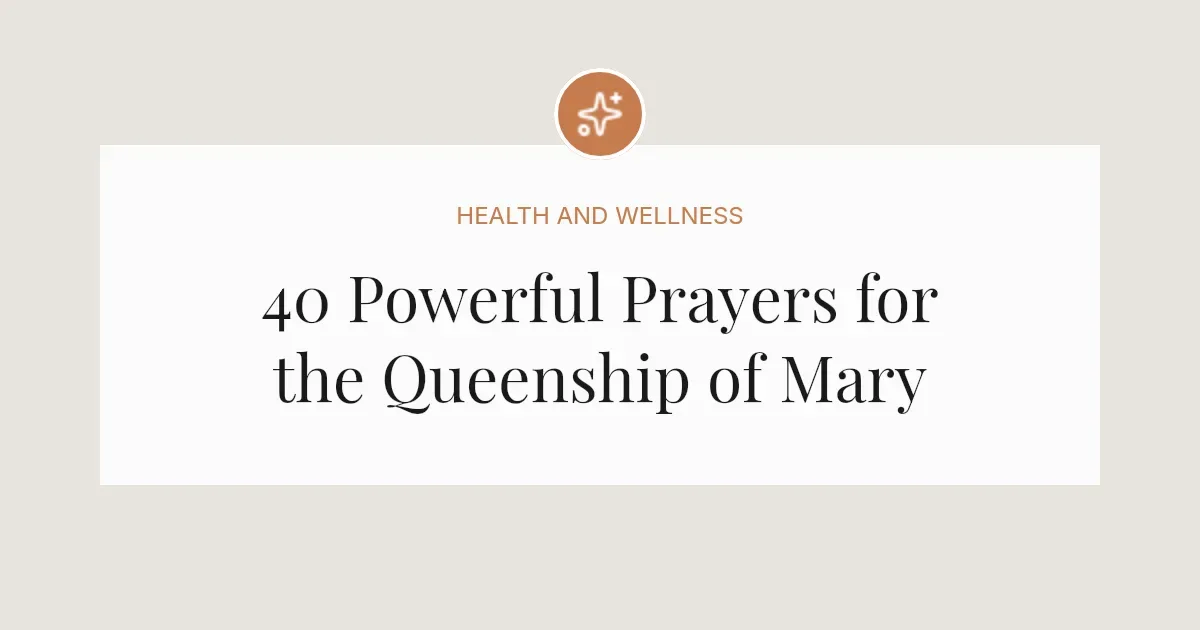 40 Powerful Prayers for the Queenship of Mary