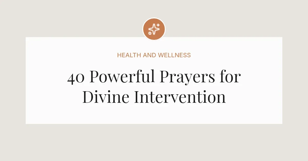 40 Powerful Prayers for Divine Intervention