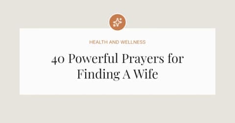 40 Powerful Prayers for Finding A Wife