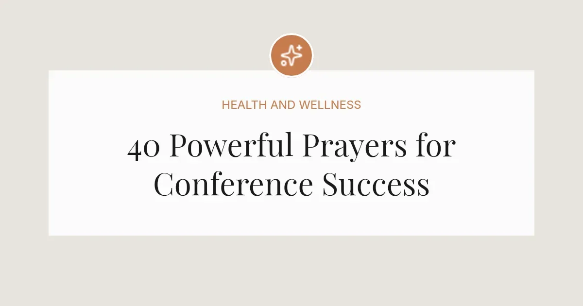 40 Powerful Opening Prayers for Conference