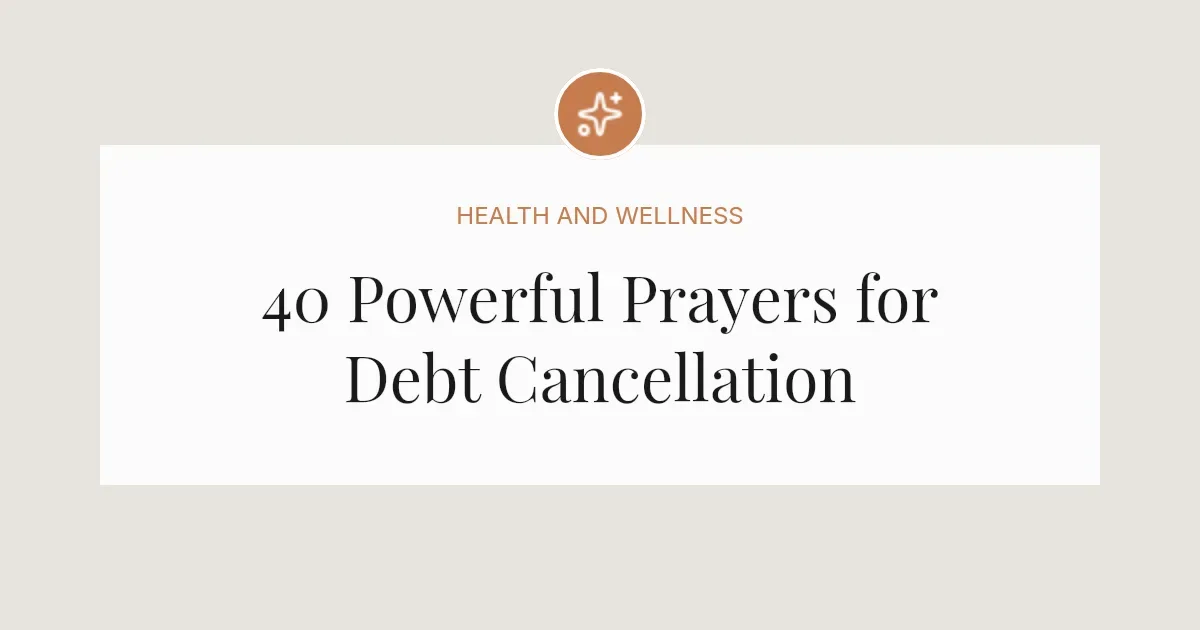 40 Powerful Prayers About Debt Cancellation
