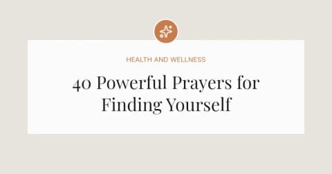 40 Powerful Prayers for Finding Myself